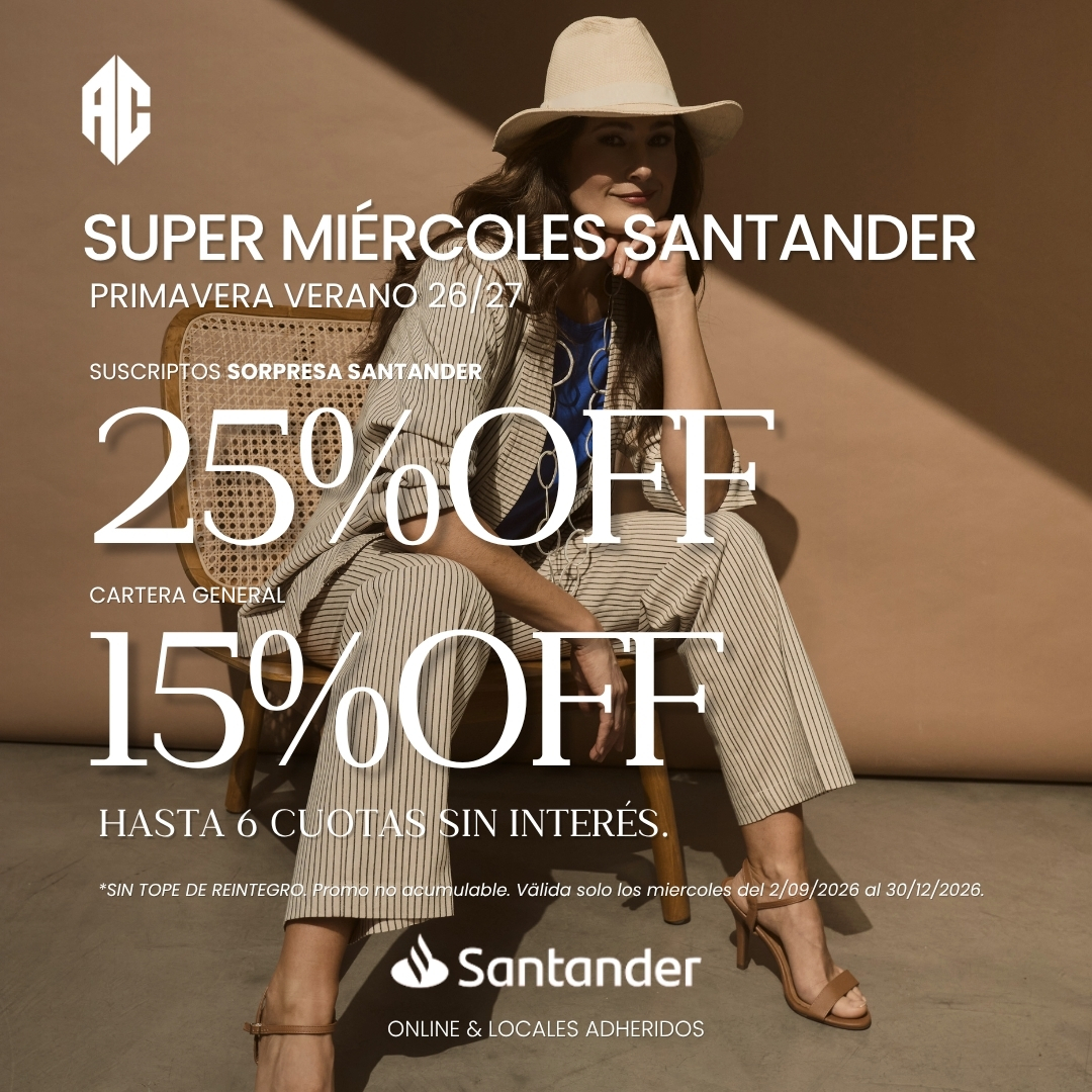 SUPERMIÉRCOLES SANTANDER HASTA 25 % OFF + 6 CUOTAS